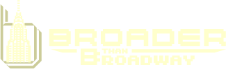 'Broader Than Broadway' logo